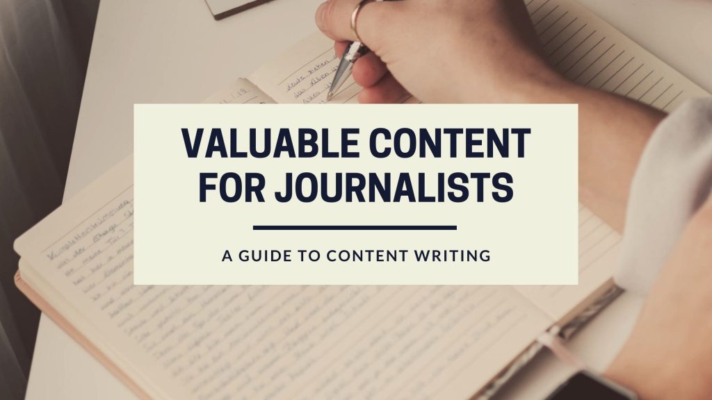 4 Ways To Write Valuable Content For A Journalist