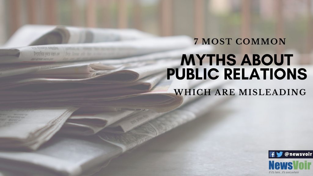 7 Most Common Myths About Public Relations Which Are Misleading