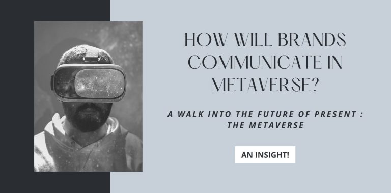 An Insight on How Will Brands Communicate in Metaverse