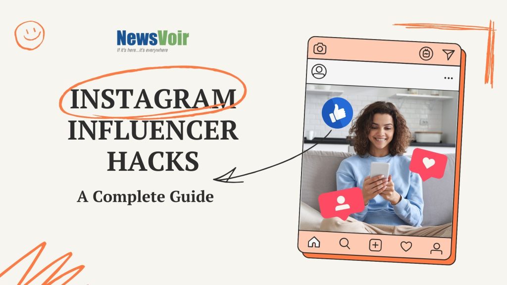 Instagram Influencer Hacks, A complete guide-2023