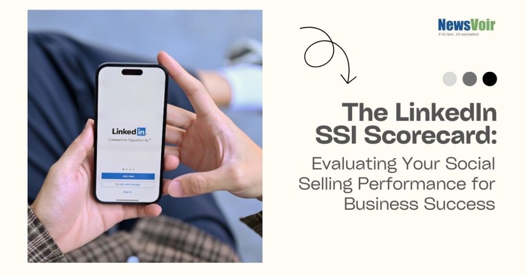 The LinkedIn SSI Scorecard: Evaluating Your Social Selling Performance for Business Success