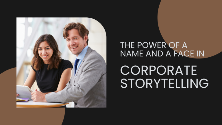 The Power of a Name and a Face in Corporate Storytelling