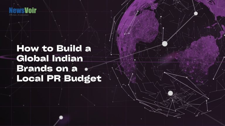 Global Indian Brand building international visibility through PR