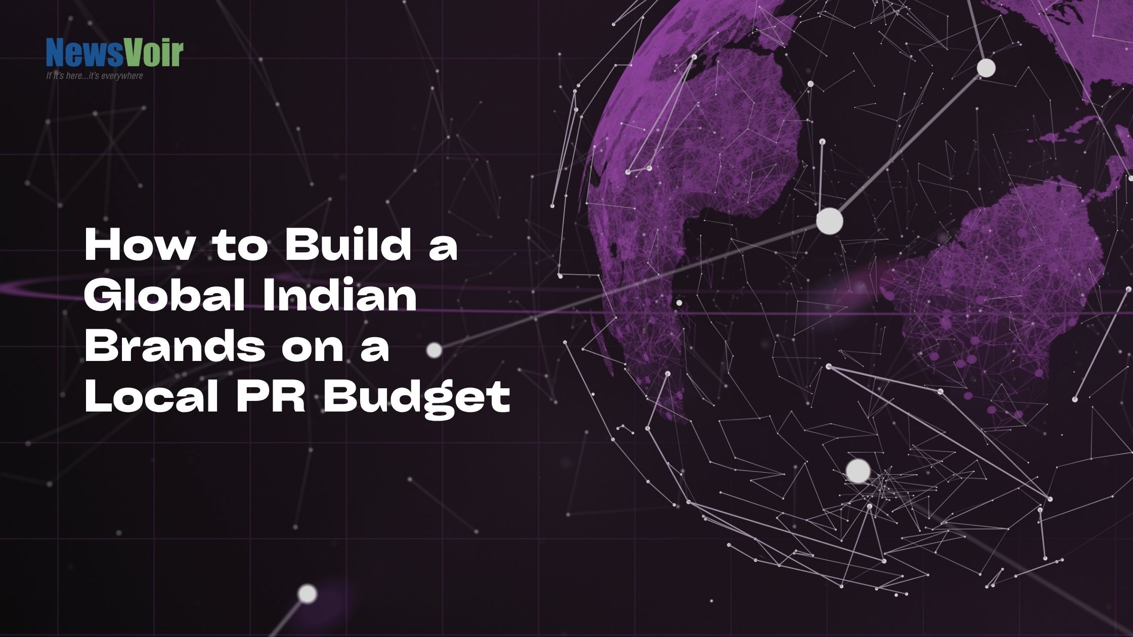 Global Indian Brand building international visibility through PR