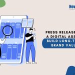 Illustration showing a press release as a digital asset that builds long-term brand value, strengthens SEO, enhances AI visibility, and improves online credibility.
