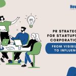 PR Strategy for Startups and Corporations: From Visibility to Influence