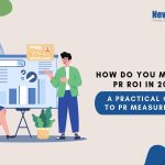 How Do You Measure PR ROI in 2026? A Practical Guide to PR Measurement